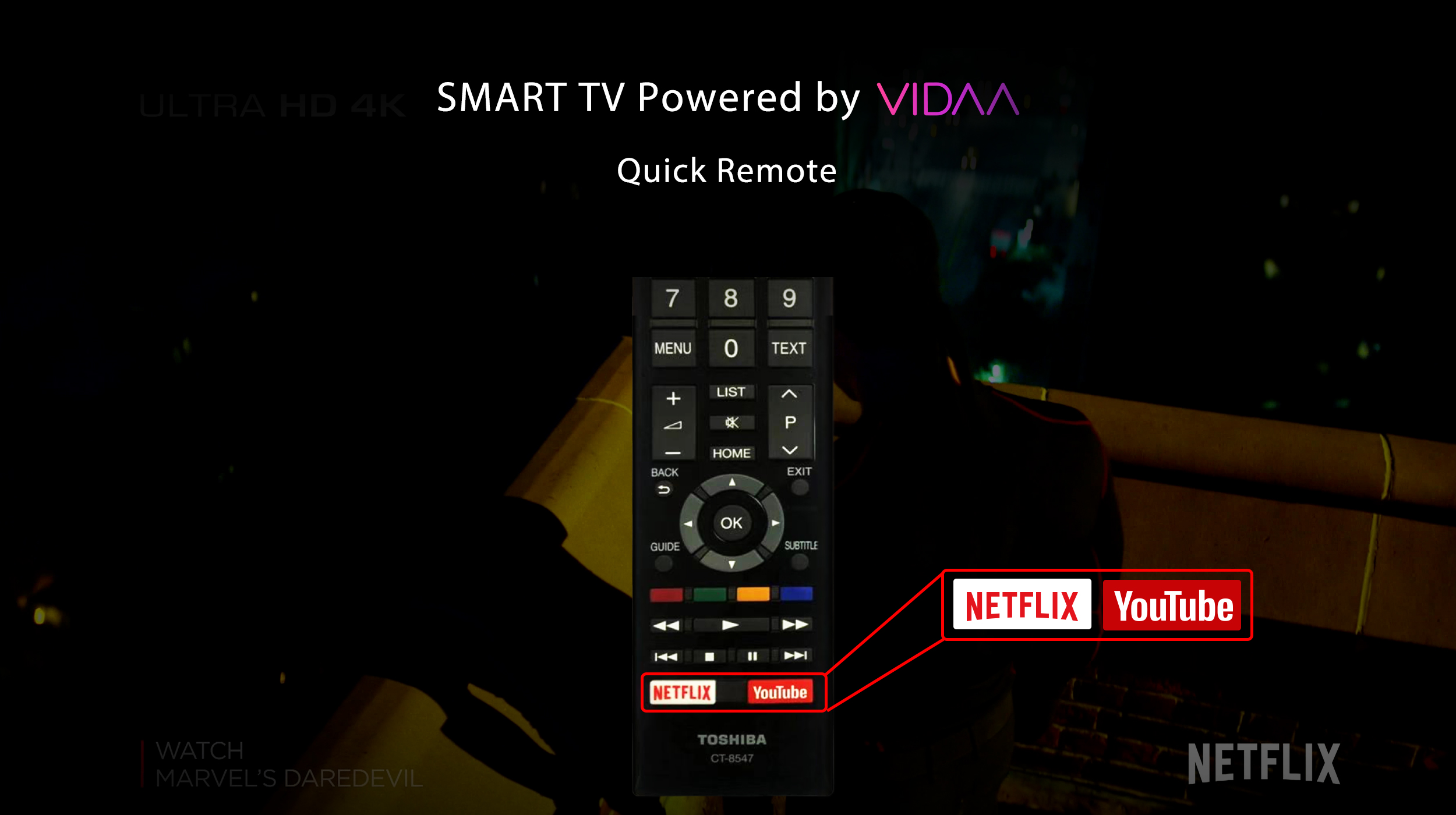 Toshiba 4K Smarter TV Powered by VIDAA & QUICK REMOTE