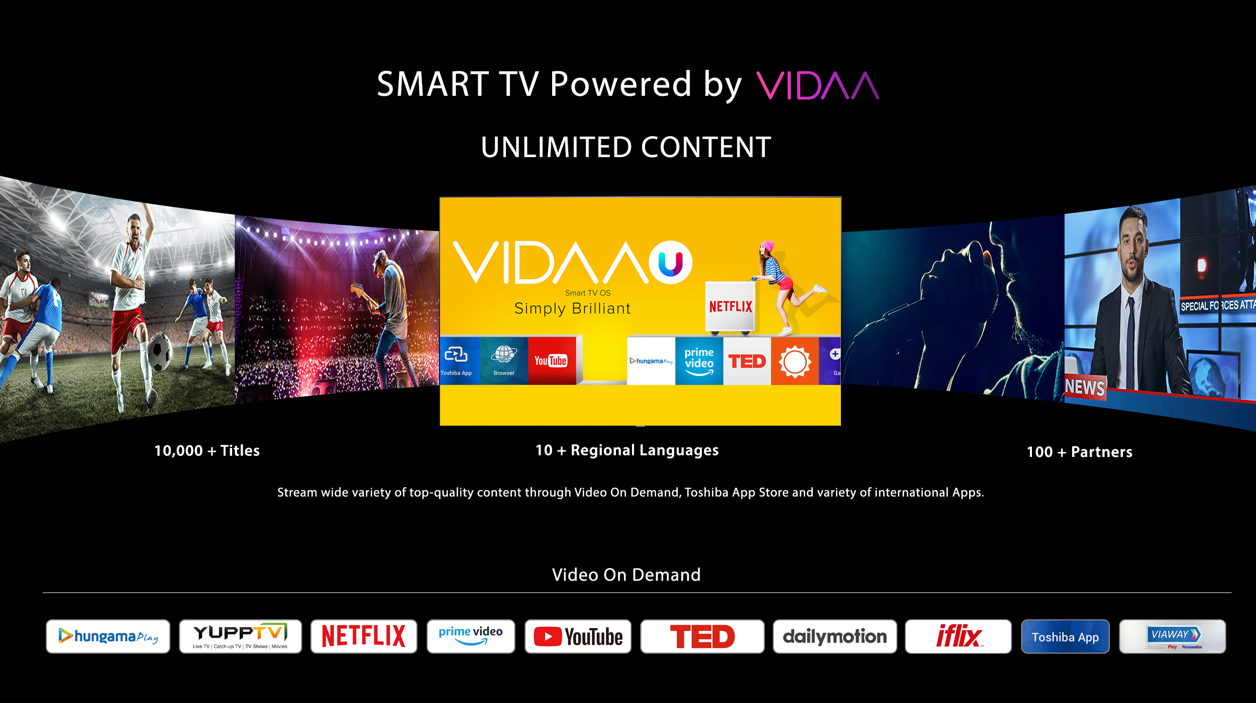 Toshiba 4K Smarter TV Powered by VIDAA with UNLIMITED CONTENT